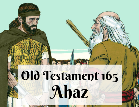 OT 165 - Ahaz